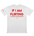 IF I AM FLIRTING