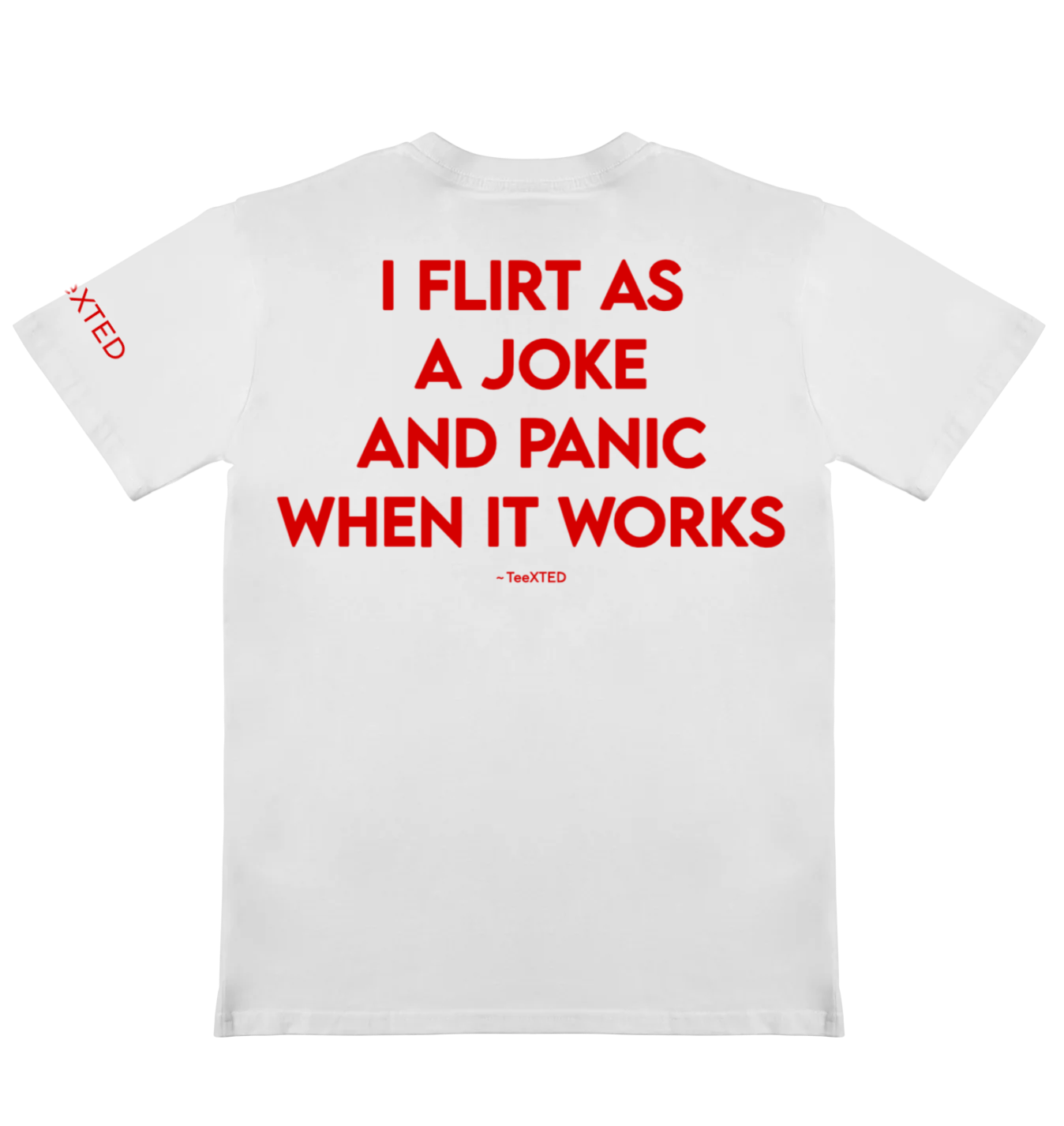 I FLIRT AS A JOKE