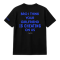 (BLACK) BRO I THINK YOUR GF IS CHEATING ON US